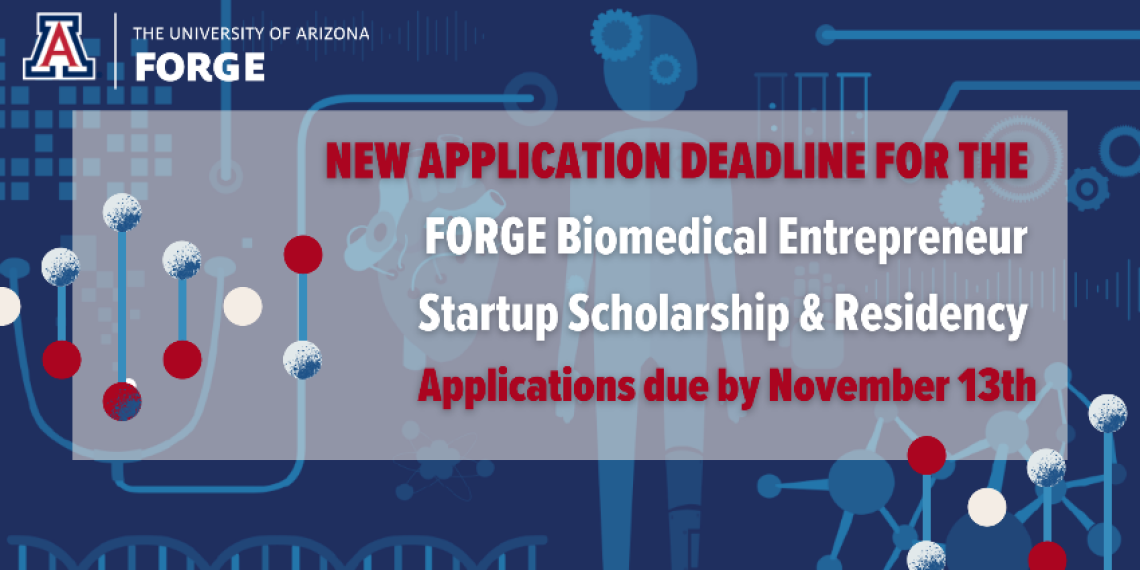 New Application deadline for the FORGE biomedical entrepreneur startup scholarship and residency. Apply by November 13
