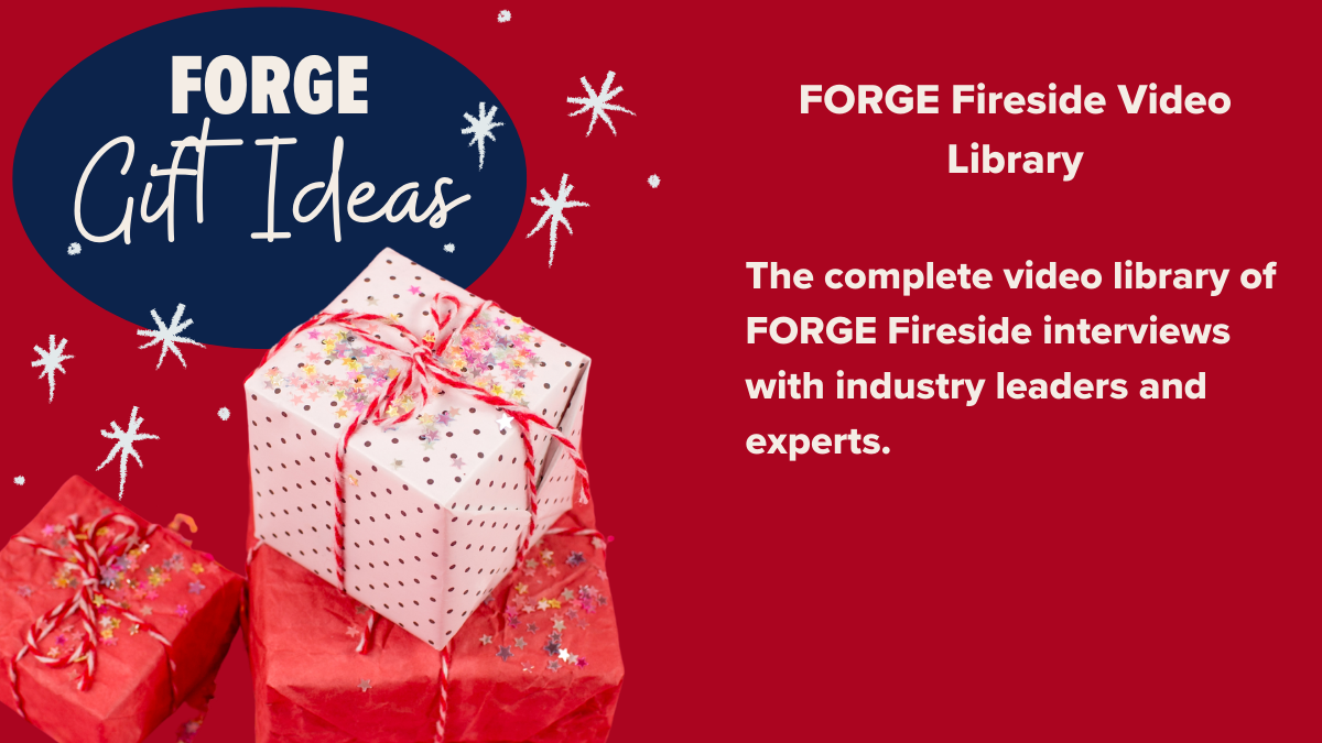 FORGE Fireside Video Library